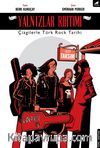 Yalnızlar Rıhtımı & Çizgilerle Türk Rock Tarihi
