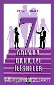 7 Adımda Daha İyi İlişkiler