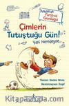 Çimlerin Tutuştuğu Gün! / Anton’un Futbol Günlüğü