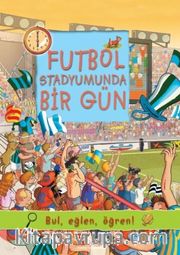 Futbol Stadyumunda Bir Gün / Bul, Eğlen, Öğren!