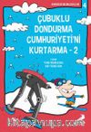 Çubuklu Dondurma Cumhuriyetini Kurtarma 2 / Nobinson’un Maceraları 4