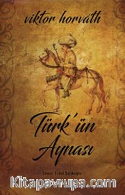 Türk’ ün Aynası