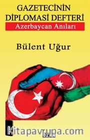 Gazetecinin Diplomasi Defteri