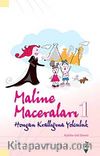 Maline Maceraları 1 & Hongan Krallığına Yolculuk