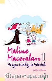 Maline Maceraları 1 <br /> Hongan Krallığına Yolculuk