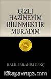 Gizli Hazineyim Bilinmektir Muradım