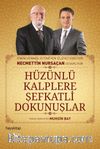 Hüzünlü Kalplere  Şefkatli Dokunuşlar