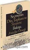 Seçmenin Din, Toplum ve Siyasete Bakışı Antalya Örneği