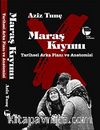 Maraş Kıyımı &Tarihsel Arka Planı ve Anatomisi