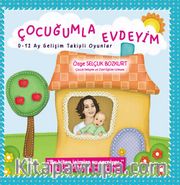 Çocuğumla Evdeyim <br /> 0-12 Ay Gelişim Takipli Oyunlar