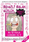 Sevgili Salak Günlük, İkinci Yıl & Bu İş Fazla Uzamadı mı?