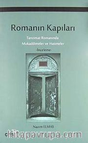 Romanın Kapıları <br /> Tanzimat Romanında Mukaddimeler ve Hatimeler