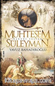 Muhteşem Kanuni Sultan Süleyman