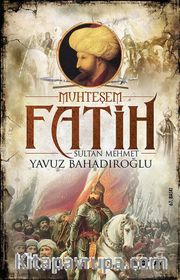 Muhteşem Fatih Sultan Mehmet