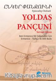Yoldaş Pançuni - ԸՆԿԵՐ ՓԱՆՋՈՒՆԻ /Ermenice -Türkçe İki Dilli Baskı 