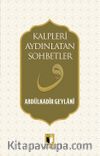 Kalpleri Aydınlatan Sohbetler