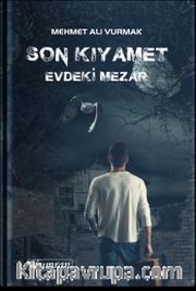 Son Kıyamet <br /> Evdeki Mezar