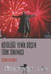 Kötülüğe Yenik Düşen Türk Sineması