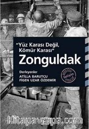 Yüz Karası Değil, Kömür Karası Zonguldak