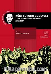 Kürt Sorunu ve Devlet <br /> Tedip ve Tenkil Politikaları (1925-1947)