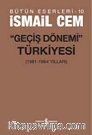 Geçiş Dönemi Türkiyesi <br /> Bütün Eserleri - 10