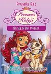 Prenses Koleji 2.Kitap / Bu Nasıl Bir Prens?