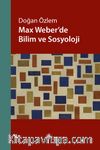 Max Weber’de Bilim ve Sosyoloji 
