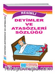 Resimli Deyimler ve Atasözleri Sözlüğü