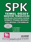 SPK Temel Düzey Müşteri Temsilciliği Lisanslama Sınavlarına Hazırlık & Sermaye Piyasası Mevzuatı İlgili Mevzuat ve Etik Kurallar