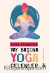 Vay Başına Yoga Gelenler