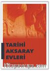 Tarihi Aksaray Evleri