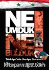 Ne Umduk Ne Bulduk! & Türkiye’in Suriye Sınavı