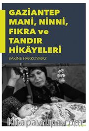 Gaziantep Mani, Ninni, Fıkra ve Tandır Hikayeleri