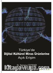 Türkiye’de Dijital Kültürel Miras Ürünlerine Açık Erişim