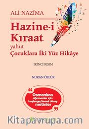 Hazine-i Kıraat 2. Kısım <br /> yahut Çocuklara İki Yüz Hikaye