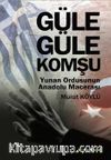Güle Güle Komşu & Yunan Ordusunun Anadolu Macerası
