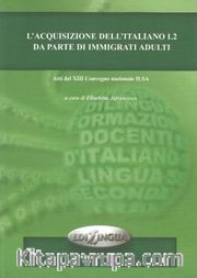 L'acquisizione Dell'italiano L2 Da Parte Di İmmigrati Adulti