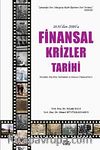 1630'dan 2010'a Finansal Krizler Tarihi & Balonlar, Panikler, Buhranlar ve Küresel Finansal Kriz