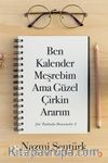 Ben Kalender Meşrebim Ama Güzel Çirkin Ararım & Şiir Tadında Denemeler 1