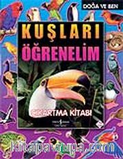 Kuşları Öğrenelim / Doğa ve Ben / Çıkartmalı