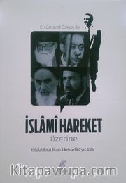 Ercümend Özkan ile İslami Hareket Üzerine Söyleşi
