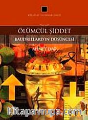 Ölümcül Şiddet <br /> Baudrillard'ın Düşüncesi