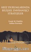 Kriz Durumlarında Bilişsel Davranışçı Stratejiler