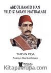 Abdülhamid Han Yıldız Sarayı Hatıraları