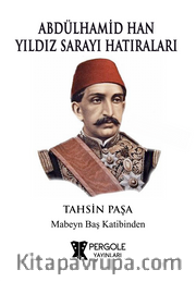 Abdülhamid Han Yıldız Sarayı Hatıraları