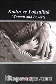 Kadın ve Yoksulluk / Woman and Poverty