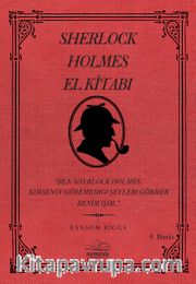 Sherlock Holmes El Kitabı <br /> Ben Sherlock Holmes Kimsenin Göremediği Şeyleri Görmek Benim İşim