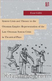 System Crisis and Theater in the Ottoman Empire