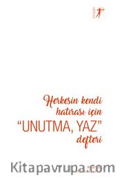 Herkesin Kendi Hatırası İçin Unutma, Yaz Defteri