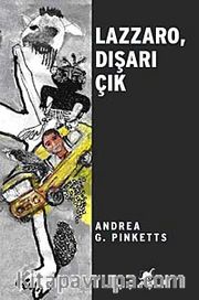 Lazzaro, Dışarı Çık